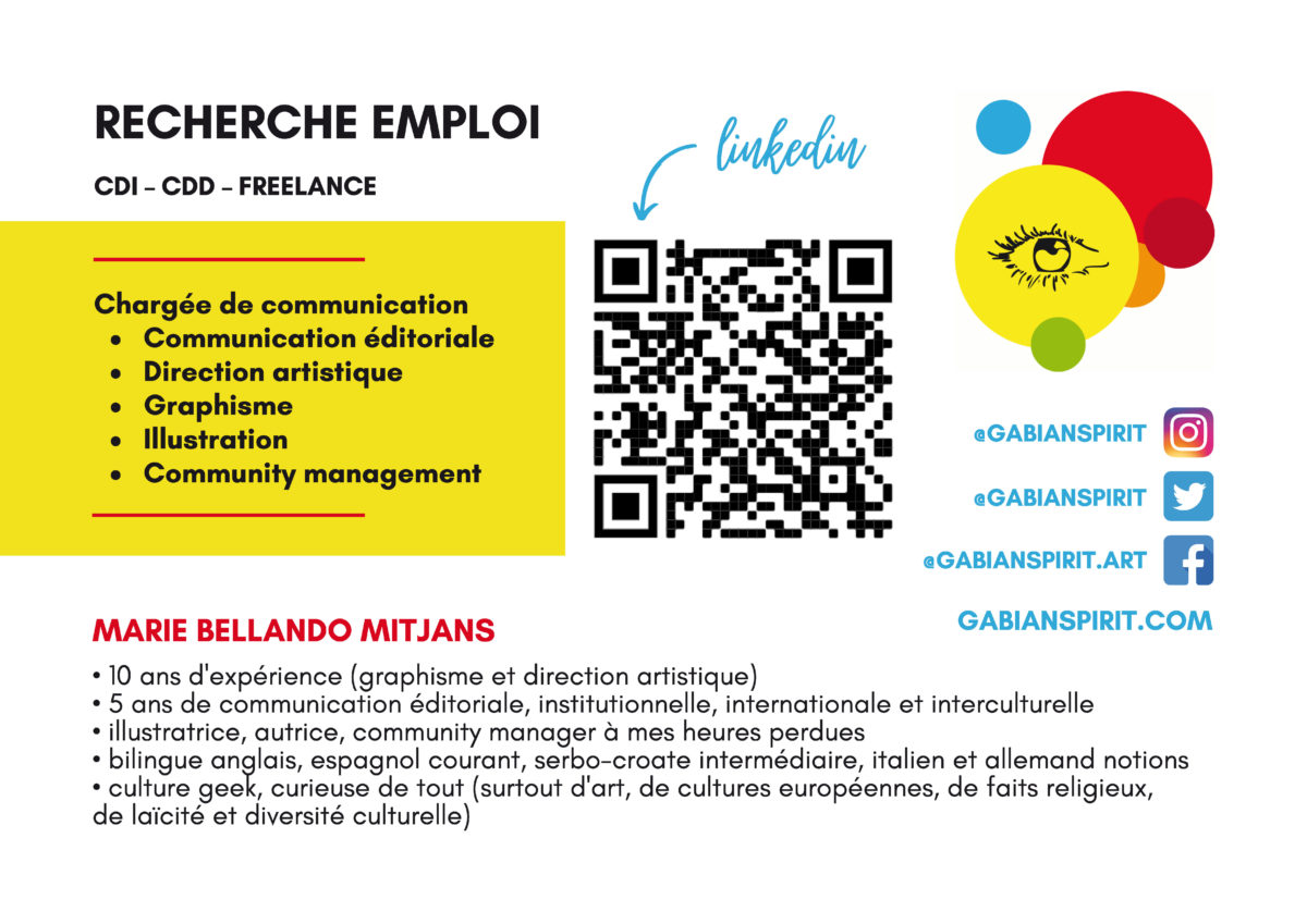 10 ans d'expérience (graphisme et direction artistique), 5 ans de communication éditoriale, institutionnelle, internationale et interculturelle, illustratrice, autrice, community manager à mes heures perdues, bilingue anglais, espagnol courant, serbo-croate intermédiaire, italien et allemand notions, culture geek, curieuse de tout (surtout d'art, de cultures européennes, de faits religieux, de laïcité et diversité culturelle)